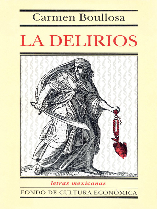 Title details for La Delirios by Carmen Boullosa - Available